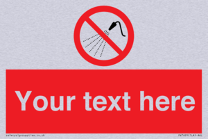 Custom prohibition Do not spray with water